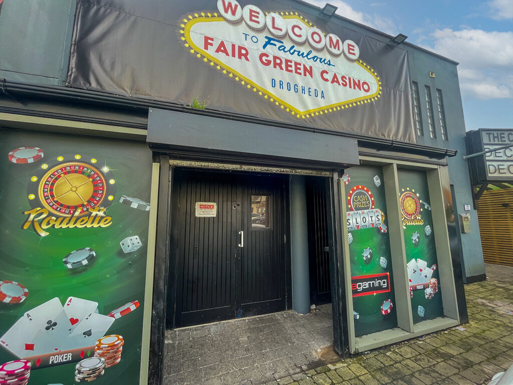 Fairgreen Casino, Fairgreen, Drogheda, Co. Louth